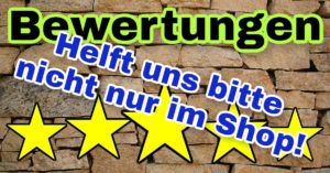 Bitte den Shop bewerten und uns helfen besser gefunden zu werden